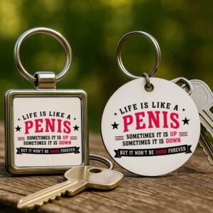 Life is like a penis – Kulcstartó