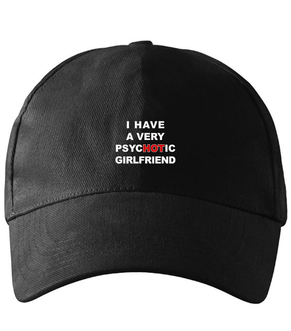 Baseball sapka I have a very psycHOTic girlfriend fekete