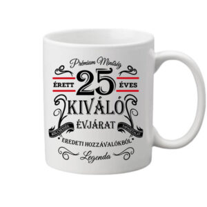 Születésnap prémium minőség 25 éves – Bögre