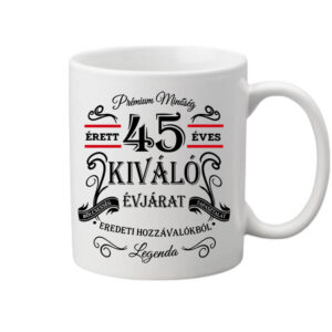 Születésnap prémium minőség 45 éves – Bögre