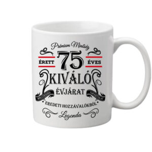 Születésnap prémium minőség 75 éves – Bögre