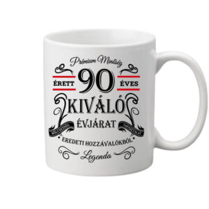 Születésnap prémium minőség 90 éves – Bögre