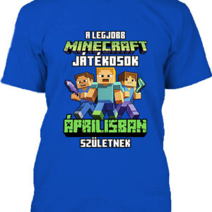 A legjobb Minecraft játékos áprilisban született – Férfi póló