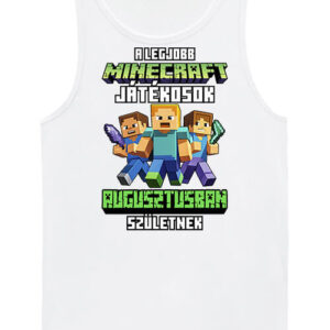 A legjobb Minecraft játékos augusztusban született – Férfi ujjatlan póló