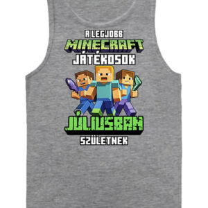 A legjobb Minecraft játékos júliusban született – Férfi ujjatlan póló