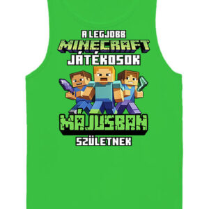 A legjobb Minecraft játékos májusban született – Férfi ujjatlan póló