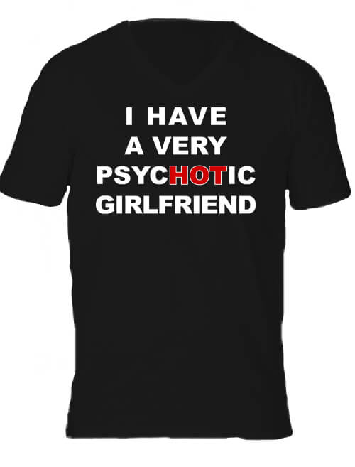 Férfi V nyakú póló I have a very psycHOTic girlfriend fekete