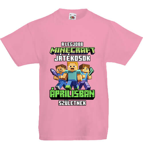 Gyerek póló A legjobb Minecraft játékos áprilisban született pink