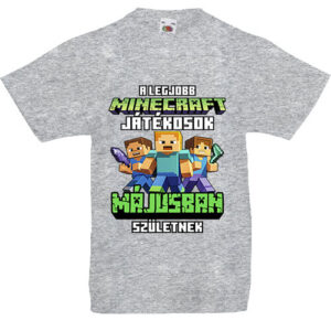 A legjobb Minecraft játékos májusban született- Gyerek póló