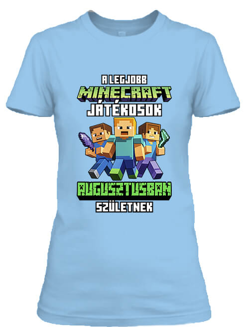 Női póló A legjobb Minecraft játékos augusztusban született égkék