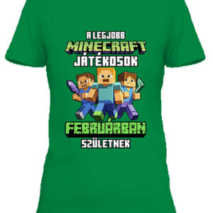 A legjobb Minecraft játékos februárban született – Női póló