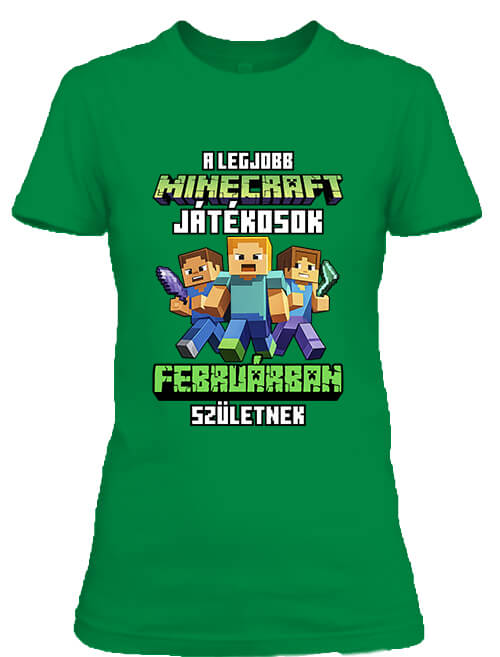 Női póló A legjobb Minecraft játékos februárban született élénkzöld