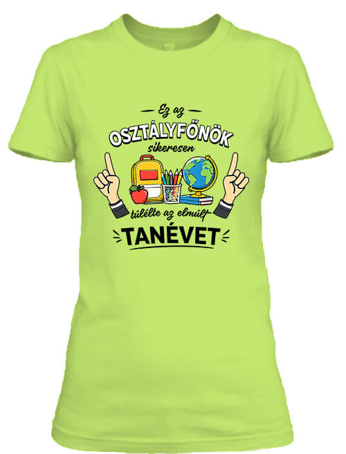 Női póló Osztályfőnök túlélte a tanévet almazöld