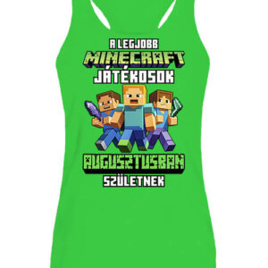 A legjobb Minecraft játékos augusztusban született – Női ujjatlan póló