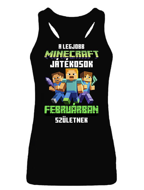 Női ujjatlan póló A legjobb Minecraft játékos februárban született fekete