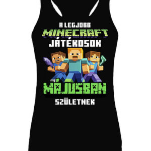 A legjobb Minecraft játékos májusban született – Női ujjatlan póló