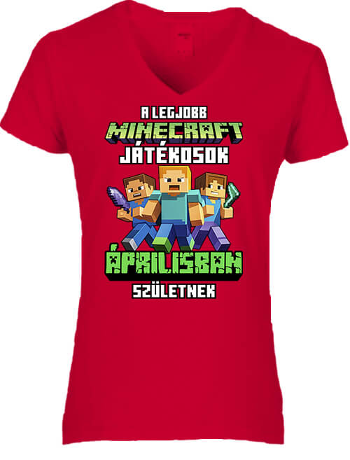 Női V nyakú póló A legjobb Minecraft játékos áprilisban született piros