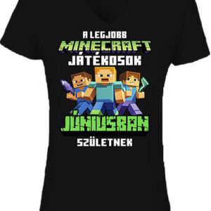 A legjobb Minecraft játékos júniusban született – Női V nyakú póló