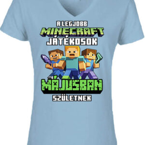 A legjobb Minecraft játékos májusban született – Női V nyakú póló
