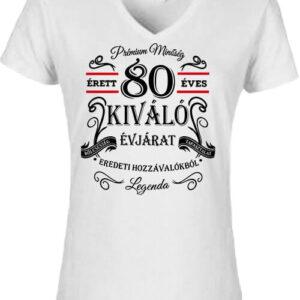 Születésnap prémium minőség 80 éves – Női V nyakú póló