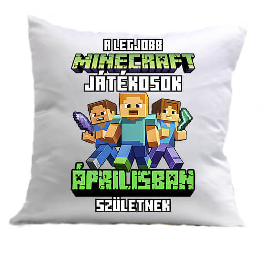 Párna A legjobb Minecraft játékos áprilisban született fehér