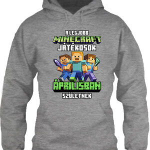 A legjobb Minecraft játékos áprilisban született – Unisex kapucnis pulóver