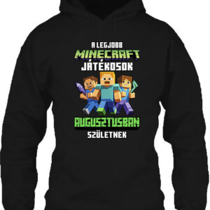 A legjobb Minecraft játékos augusztusban született – Unisex kapucnis pulóver