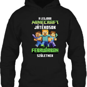 A legjobb Minecraft játékos februárban született – Unisex kapucnis pulóver