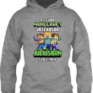 A legjobb Minecraft játékos júliusban született – Unisex kapucnis pulóver