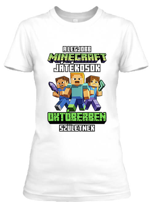 Női póló A legjobb Minecraft játékos októberben született fehér
