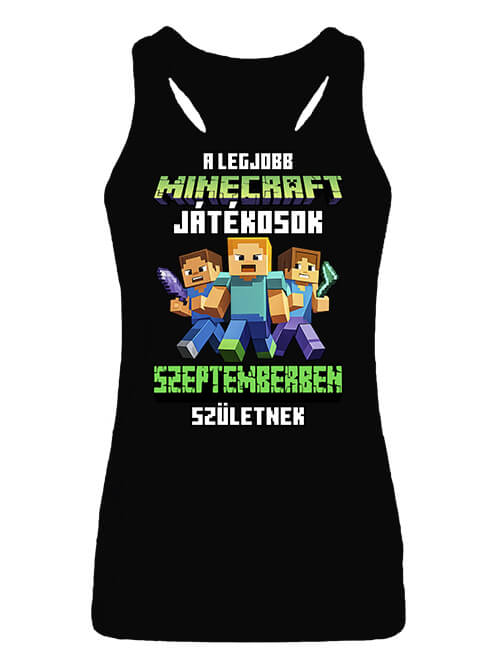 Női ujjatlan póló A legjobb Minecraft játékos szeptemberben született fekete