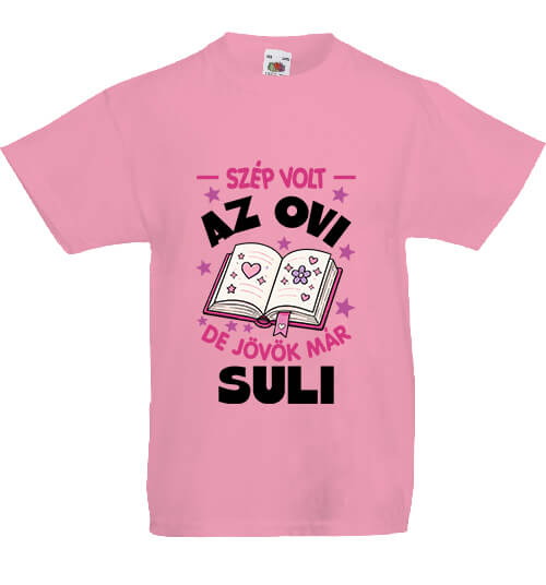 Gyerek póló Szép volt az ovi jövök suli pink