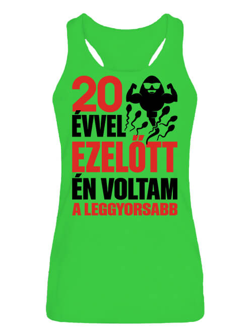 Női ujjatlan póló Leggyorsabb voltam 20 éves születésnap lime