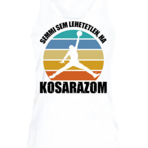 Semmi sem lehetetlen ha kosarazom – Női ujjatlan póló