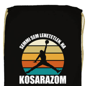 Semmi sem lehetetlen ha kosarazom- Prémium tornazsák