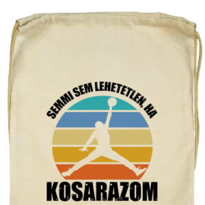 Semmi sem lehetetlen ha kosarazom- Basic tornazsák
