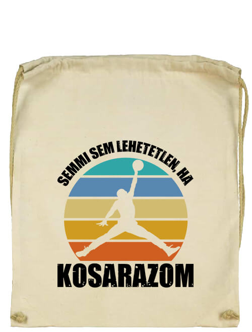Tornazsák Semmi sem lehetetlen ha kosarazom natúr