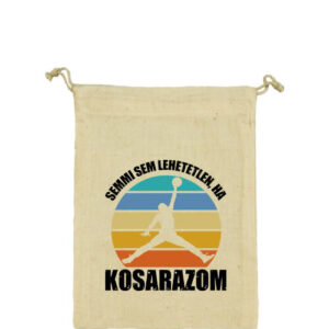 Semmi sem lehetetlen ha kosarazom – Vászonzacskó